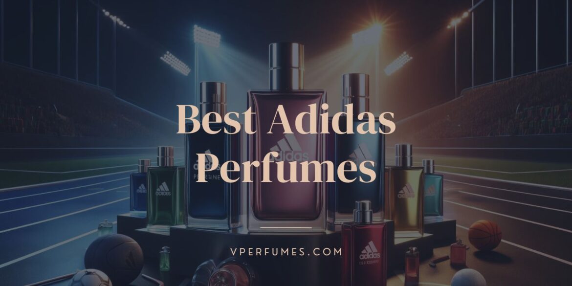Why We Love These Adidas Perfumes and You Should Too
