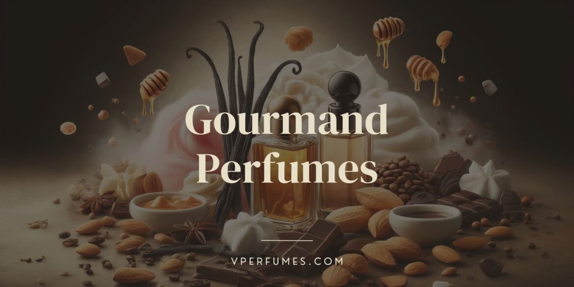 Best Gourmand Perfumes In 2025 | V Perfumes Blog