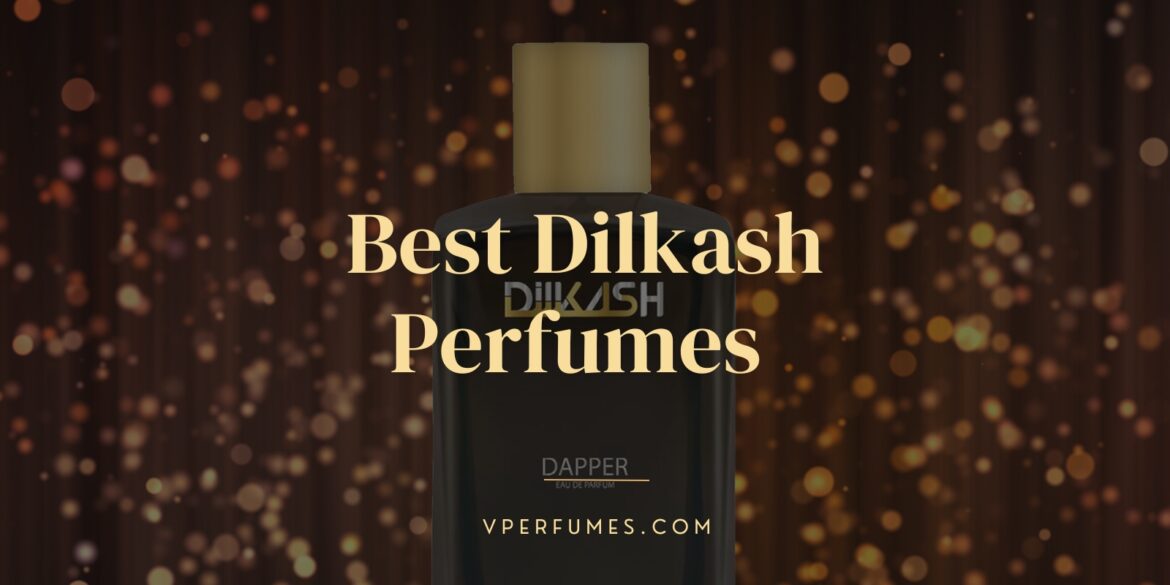 an image of dilkash perfume with the text best dilkash perfumes written in it