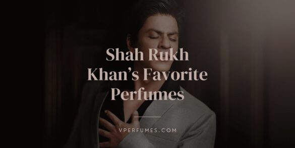 une image de Shah Rukh Khan avec son parfum préféré comme titre