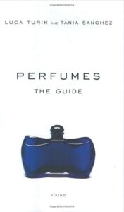 perfumes the guide luca turin and tania sanchez book V Perfumes Blog